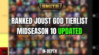 Ranked Joust God Tierlist - Midseason 10 | 10.5 In-Depth Look - Smite