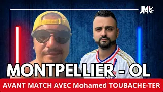 MONTPELLIER LYON AVANT MATCH AVEC MOHAMED TOUBACHE-TER