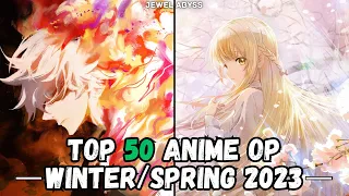 Top 50 Anime Openings - Winter/Spring 2023