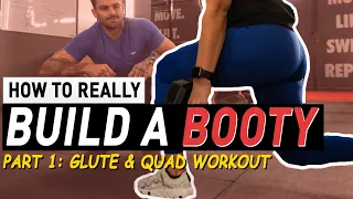 HOW TO BUILD A BOOTY | PART 1