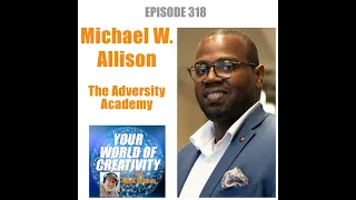 Michael W. Allison, The Adversity Academy