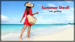 Ron Gelinas - Summer Stroll - Tropical Chill [ROYALTY FREE MUSIC]