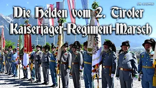 Die Helden vom 2. Tiroler Kaiserjäger-Regiment-Marsch [Austrian march]