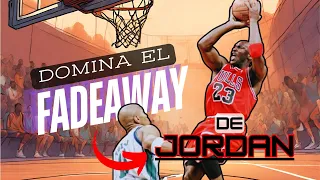 FADEAWAY de JORDAN (La TÉCNICA que TODO JUGADADOR debe DOMINAR)