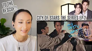 เฟื่องนคร | City Of Stars The Series EP.2 REACTION | PATREON Highlight