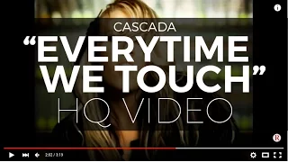 Cascada - "Everytime We Touch" (Official Video) (Digitally Remastered - Highest Quality Available)