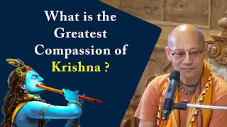 What is the Greatest Compassion of Krishna ? || HH Bhakti Anugraha Janardana Swami Maharaj