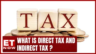 What Is Direct Tax And Indirect Tax ? | Union Budget Simplified By Niti Ayog Former Vice Chair