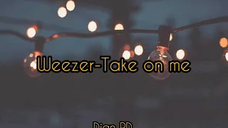 Weezer-Take On Me lyrics video