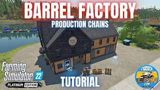 BARREL FACTORY PRODUCTIONS GUIDE - Farming Simulator 22