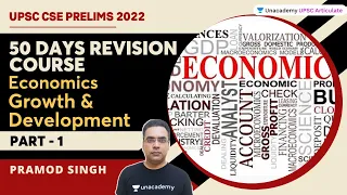 Growth & Development | Part-1 | Economics | 50 Days Revision Course | Pramod Singh | UPSC Articulate