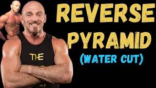 Reverse Pyramid -VS- Water Loading to Cut Weight | Water Loss