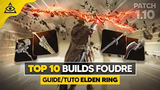 Les Meilleurs BUILDS FOUDRE † MON TOP 10 ARMES, CENDRES, INCANTATIONS & STATS ✅ PATCH 1.10