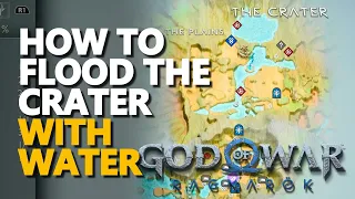 How to flood the crater rivers with water God Of War Ragnarok