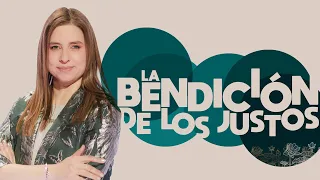 La bendición de los justos - Natalia Nieto - 21 Agosto 2022 | Prédicas Cristianas