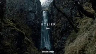 Hozier - Be (slowed + reverb)