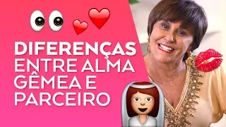 Diferença entre ALMA GÊMEA e PARCEIRO de VIDA por Márcia Fernandes