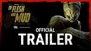 Dead by Daylight | Of Flesh and Mud | Official Trailer