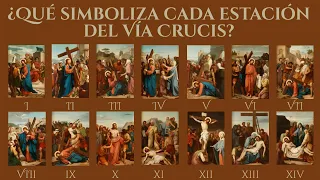 ¿QUÉ SIMBOLIZA CADA ESTACIÓN DEL VÍA CRUCIS?