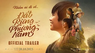 Phim Đất Rừng Phương Nam - Official Trailer || Dự kiến khởi chiếu 20.10.2023 - TRẤN THÀNH TOWN