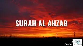 ||SURAH AL AHZAB | Complete Recitation |Beautiful Voice ||