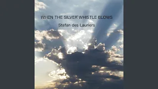 When the Silver Whistle Blows