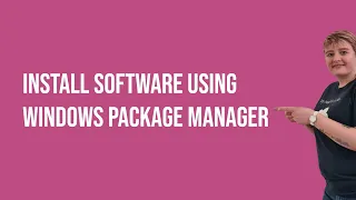 Install software using Windows Package Manager | Winget