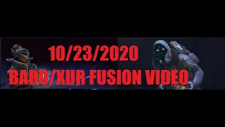 Baro Ki'Teer/Xur 10/23/2020 Double Trouble Review/Suggestions Destiny 2/Warframe