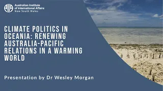 Climate Politics in Oceania | Dr Wesley Morgan