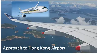 Beautiful Approach and Landing at Hong Kong Airport - Airbus 350 Singapore Airlines