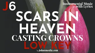 Scars in Heaven | Casting Crowns Instrumental Music and Lyrics | Low Key (D)
