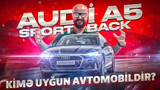 Audi A5 Sportback | Kimə uyğun avtomobildir? | Tural Yusifov