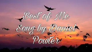 Best of Me "lyrics"-Daniel Powter
