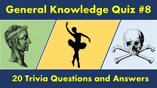 General Knowledge Quiz #8 (20 Trivia Questions and Answers)