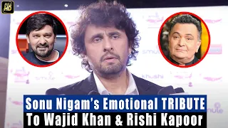 Sonu Nigam gives EMOTIONAL Tribute To Wajid Khan & Rishi Kapoor At Mirchi Music Awards