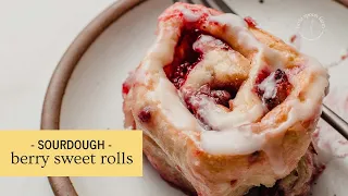 Sourdough Berry Sweet Rolls - Long Fermented!