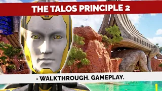 The Talos Principle 2 - Walkthrough  Gameplay