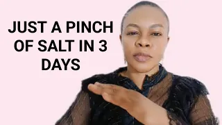 JUST A Pinch Of Salt For 3 Days No Man For Woman Can Harm You Again