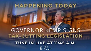 Governor Brian P. Kemp Signs Historic Tax Cut Package Into Law