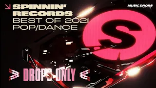 Spinnin' Records [Drops Only] @ Best of Pop/Dance Music 2021