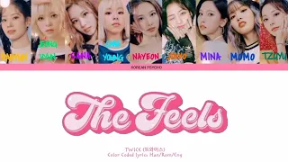 Twice- 'The Feels' lyrics (트와이스- 'The Feels' 가사) (Color Coded lyrics)