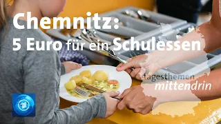 Chemnitz: 5 Euro für ein Schulessen | tagesthemen mittendrin