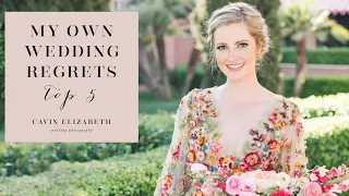 My Top 5 Wedding Regrets & Mistakes from My Own Wedding