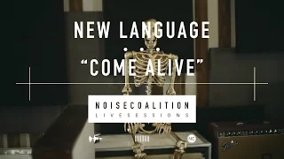 New Language - Come Alive (Noise Coalition Live Sessions)