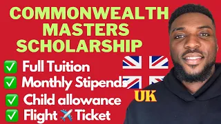 Fully Funded UK financial opportunity | COMMONWEALTH MASTERS SCHOLARSHIP