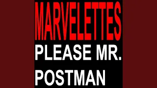 Please Mr. Postman