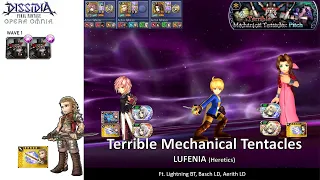 DFFOO GL (Terrible Mechanical Tentacles LUFENIA) Lightning BT, Basch LD, Aerith LD