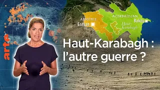 Haut-Karabagh : l’autre guerre ? – Le Dessous des cartes – L’Essentiel | ARTE