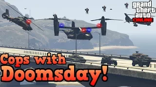 If cops used Doomsday vehicles! - GTA Online