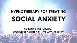 Stop Social Anxiety Hypnotherapy - Suzanne Robichaud, RCH